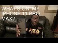 Whats On My iPhone 11 Pro Max?