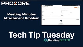 Procore Meeting Minutes Attachment Problem - Quick Fix