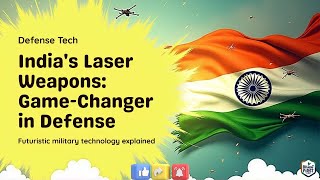 India s Laser Weapons Revolution 2025 Game-Changer for Defense