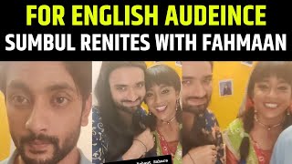 Sumbul Touqeer Khan Reunites With Fahmaan Khan | Sumbul | Mishkat Varma | Sumaan | Fahmaanians