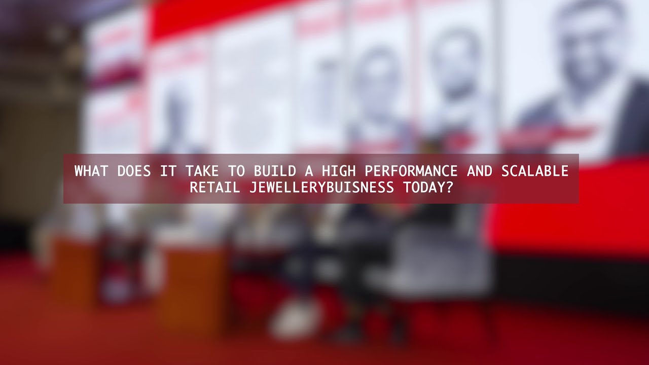 Retail Jeweller Middle East Forum 2025| What It Takes to Build Winning Retail Businesses