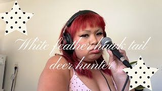 White feather hawk tail deer hunter (cover) lana del rey