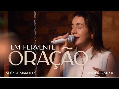 Em Fervente Oração | Noêmia Marques