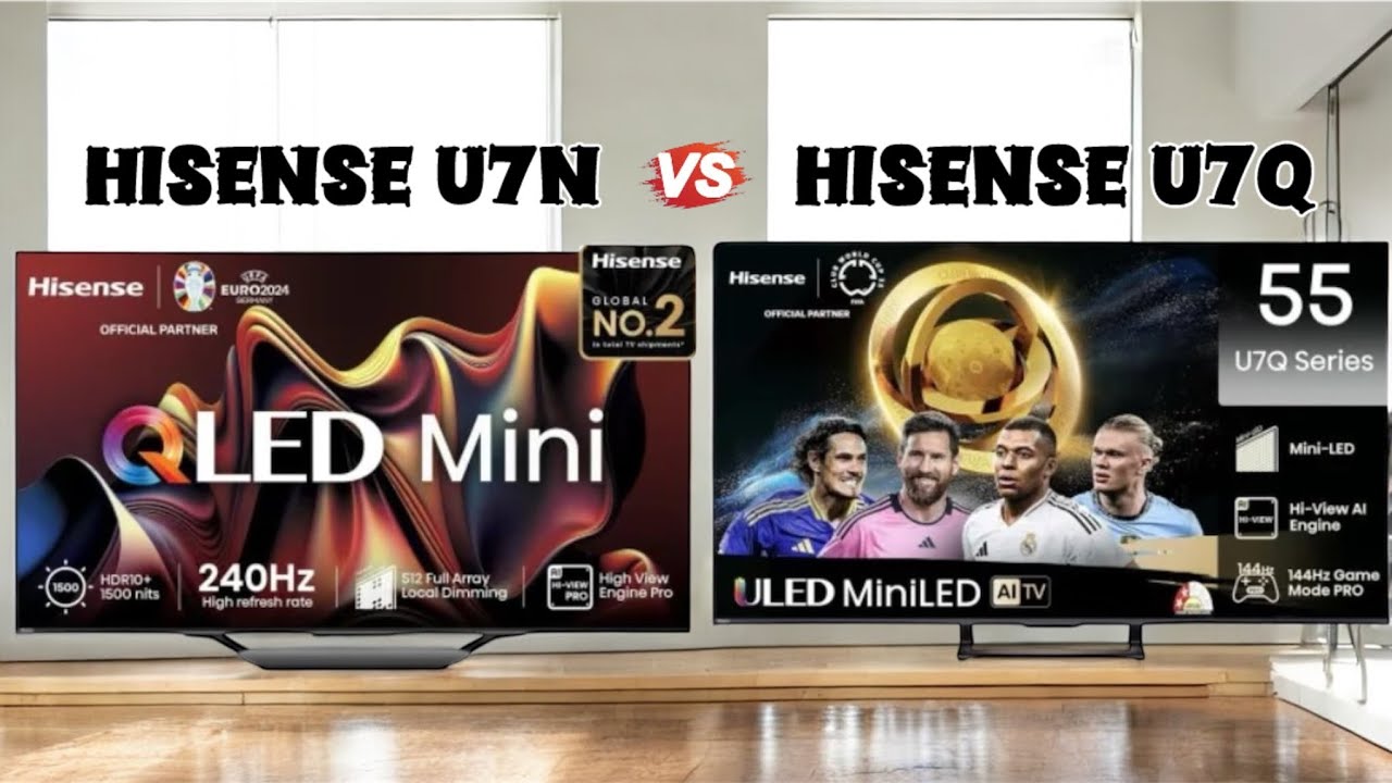 Hisense U7N vs U7Q | Full Comparison 2025 🔥 Best 55 Inch 4K Mini LED TV ...
