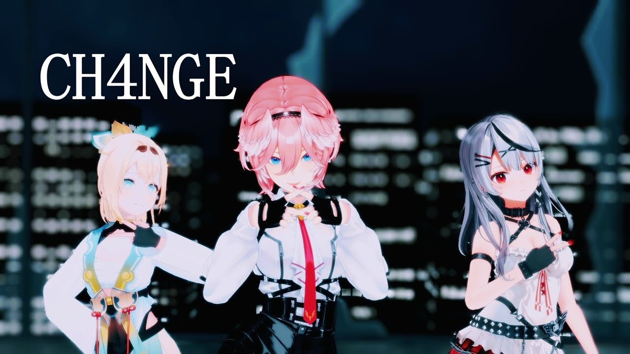 (MMDホロライブ)CH4NGE ft 可不/沙花又クロヱ/高嶺ルイ/風真いろは