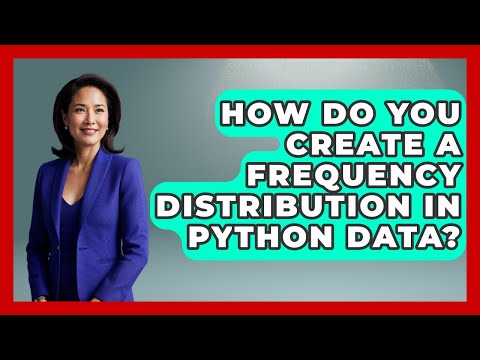 How Do You Create A Frequency Distribution In Python Data? - Python Code School