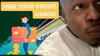 DO THIS TO HIDE YOUR CREDIT USAGE!