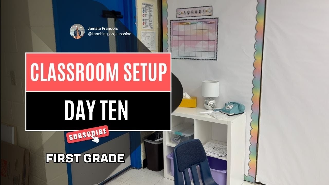 CLASSROOM SETUP - Day 10 | First Grade 2025-2026