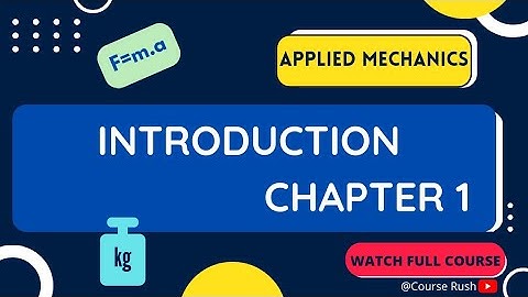 Introduction - Applied Mechanics  (Statics) - CHAPTER 1