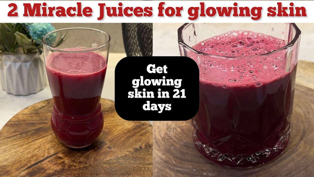 2 Healthy juices for Glowing skin & Hair growth | Get glowing skin in ...