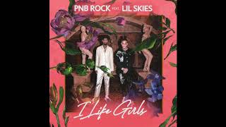 PnB Rock - I Like Girls Feat. Lil Skies