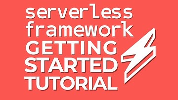 Serverless Framework Getting Started Tutorial