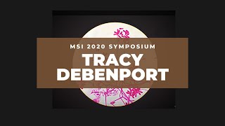 MSI Symposium: Tracy Debenport
