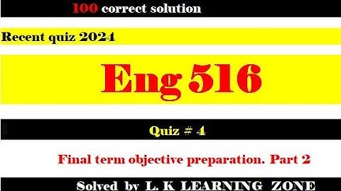 eng 516 quiz 4 recent quiz 2024 eng 516 quiz 4 important and repeated mcqs 💯 correct solution