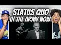 INCREDIBLE!| FIRST TIME HEARING Status Quo -  In the Army Now REACTION