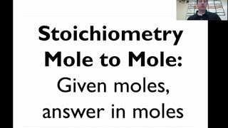 Stoichiometry 3 Mole to Mole Stoichiometry