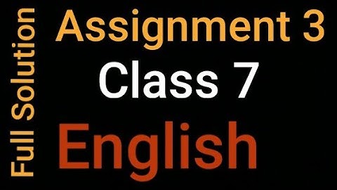 সপ্তম শ্রেণির ইংরেজি সমাধান।।৩য় সপ্তাহের এ্যাসাইনমেন্ট।।Assignment -3।।Class Seven।English Solution