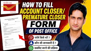 Post Office Account Closure Form Kaise Bhare | Premature Closure Form Process | Hindi #postoffice