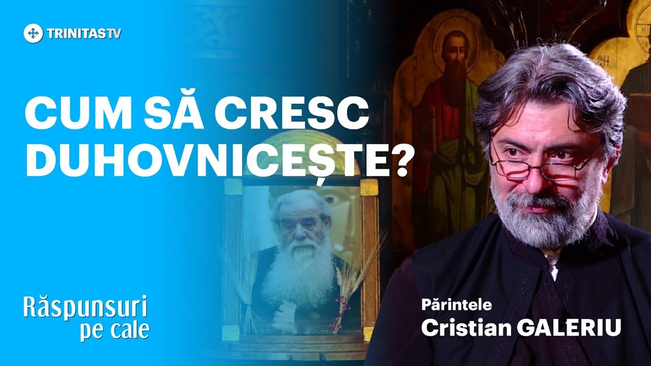 🔴 LIVE: „Cum să cresc duhovnicește?” - Părintele Cristian Galeriu #RăspunsuriPeCale