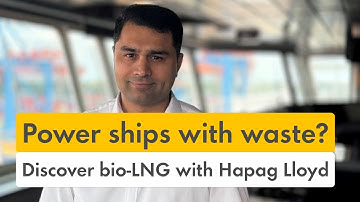 Powering ships with waste? | Discover bio-LNG with Hapag Lloyd