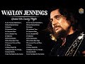 Waylon jennings greatest classic country songs  waylon jennings best country music of 60s 70s 80s