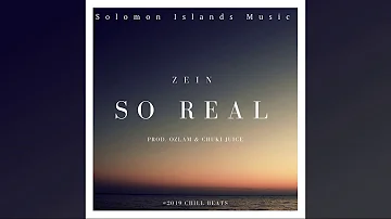 So Real - Zein X Ozlam & Chuki Juice (2019)