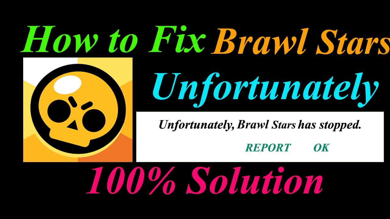 How to fix Brawl Stars App Unfortunately Has Stopped Problem Solution - Brawl Stars Stopped Error
