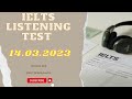 IELTS listening test 14/03/2023 with answers