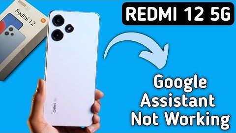 redmi 12 Google assistant not working, how to fix Google assistant problem in redmi 12