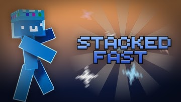 How to get Stacked FAST in minecraft..