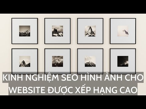 #1 TƯ VẤN KINH NGHIỆM SEO ẢNH CHO WEBSITE HIỆU QUẢ NHẤT Mới Nhất