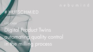 Digital Product Twins automating quality control in the milling process