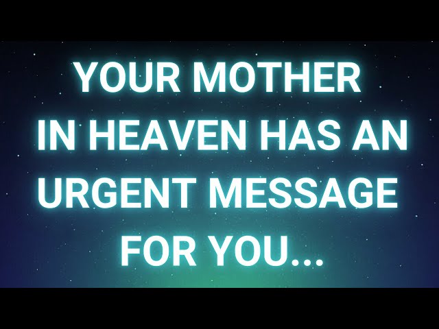 Angels say Your MOTHER from HEAVEN has an message for you... | Angels messgaes | Angel says | class=