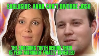 EXCLUSIVE: ANNA DUGGAR CAN'T DIVORCE JOSH, JIM BOB & JOSH ORCHESTRATED MARRIAGE BASED UPON HUGE LIE