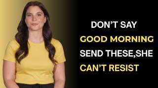 7 Good Morning Texts That Make Her Think About You All Day  Stoicism