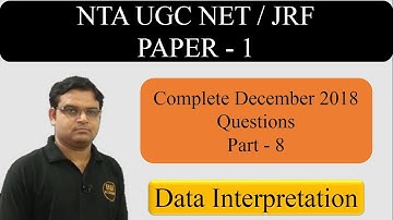 Data Interpretation December 2018 || NTA UGC NET/JRF Paper 1 || Lecture 8 #ugcnet_paper1