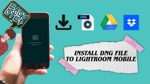 HOW TO DOWNLOAD AND IMPORT DNG FILE TO LIGHTROOM MOBILE | Easy Steps (2020)