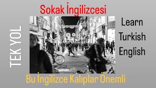 Sokak Ingilizcesi.sokakta Günlük Hayatta Kullanılan Ingilizce Kalıplar.memorize Turkish English
