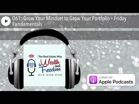 061:-grow-your-mindset-to-grow-your-portfolio-–-friday-fundamentals