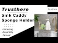 Trusthere Sink Caddy - Stainless Steel - Unboxing, Assembly, Review