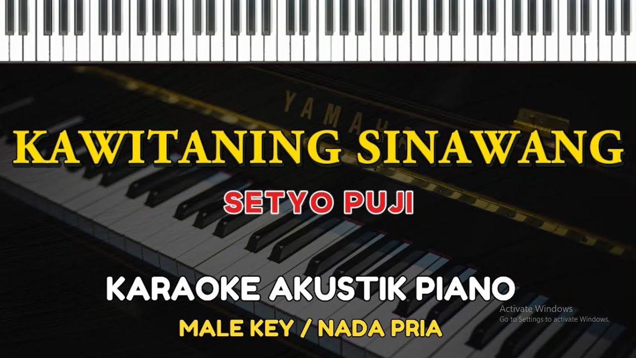 Kawitaning Sinawang - Setyo Puji ( KARAOKE PIANO - MALE KEY / NADA PRIA )