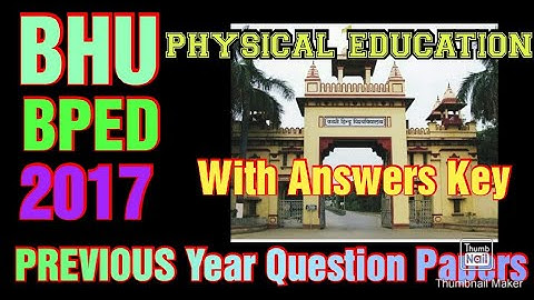 BHU || BPED -2017|| PREVIOUS YEAR QUESTION PAPER with Answers key