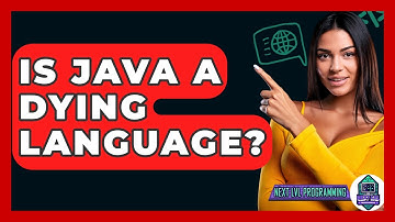 Is Java A Dying Language? - Next LVL Programming