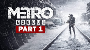 METRO EXODUS Walkthrough Gameplay Part 1(Intro Sequence) - No commentary