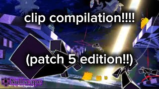 Famous nullscape patch 5 clip compilation Wealth