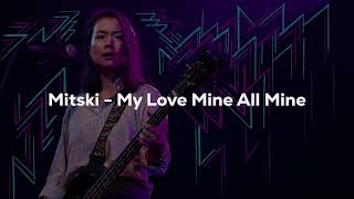 Mitski - My Love Mine All Mine Loop Video