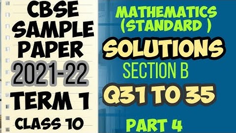 cbse sample paper 2022 | class 10 maths standard solutions | solutions Q 31,Q 32,Q 33,Q 34,Q35 term1