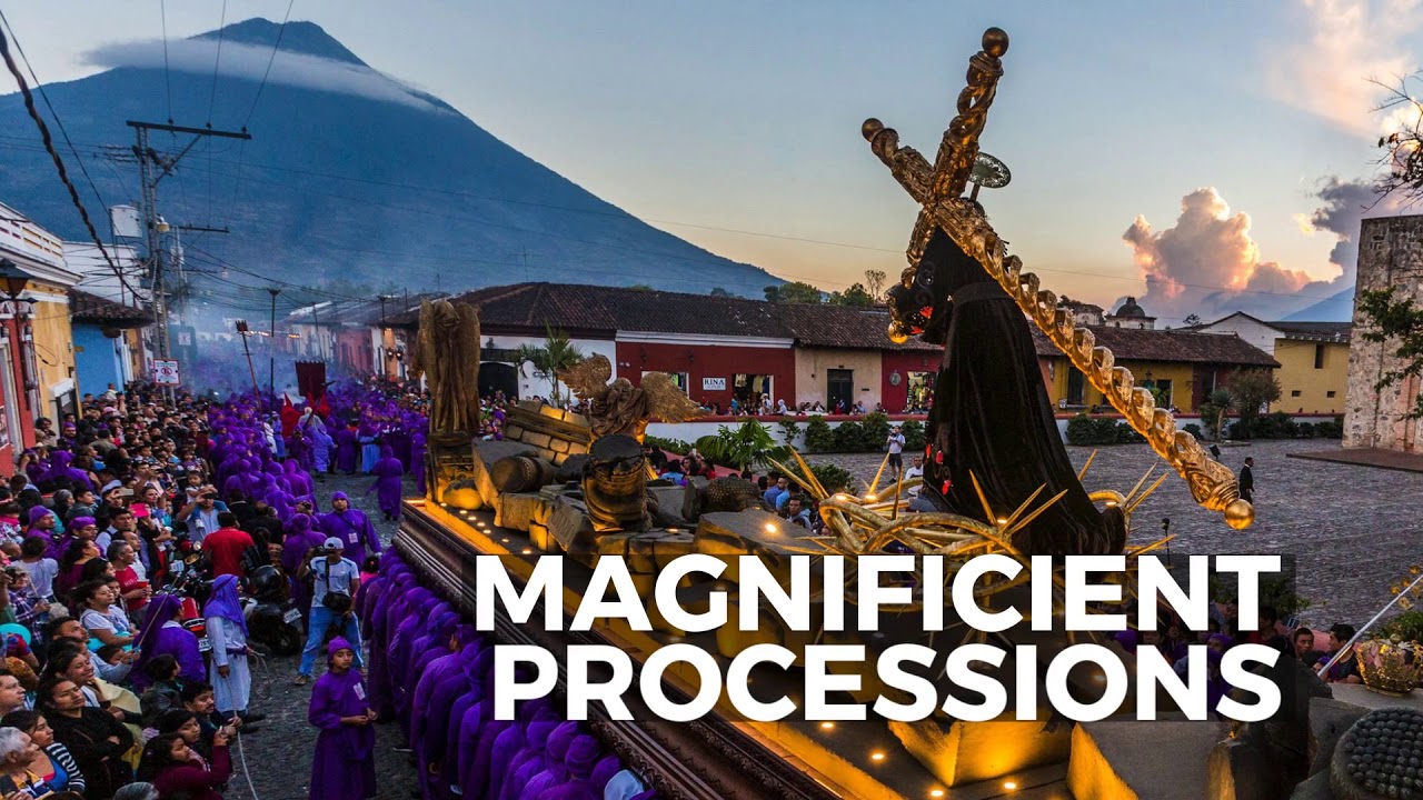Holy Week In Antigua Guatemala, Simply Spectacular YouTube