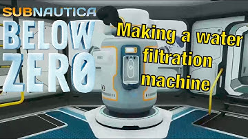Making a water filtration machine and a test override module Subnautica Below Zero episode 10