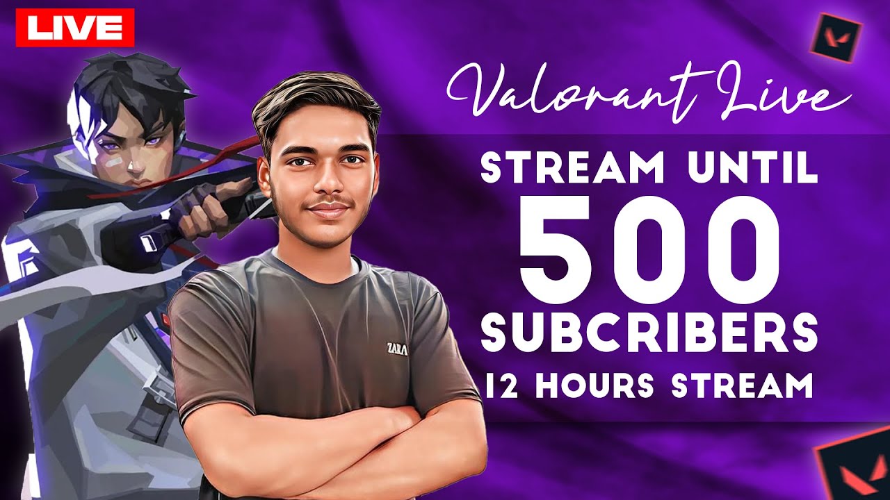 Stream Until 500 Subs 12 Hours Stream Abb Hoga Rada Valorant Live #live #valorant #gaurya #bandhilki